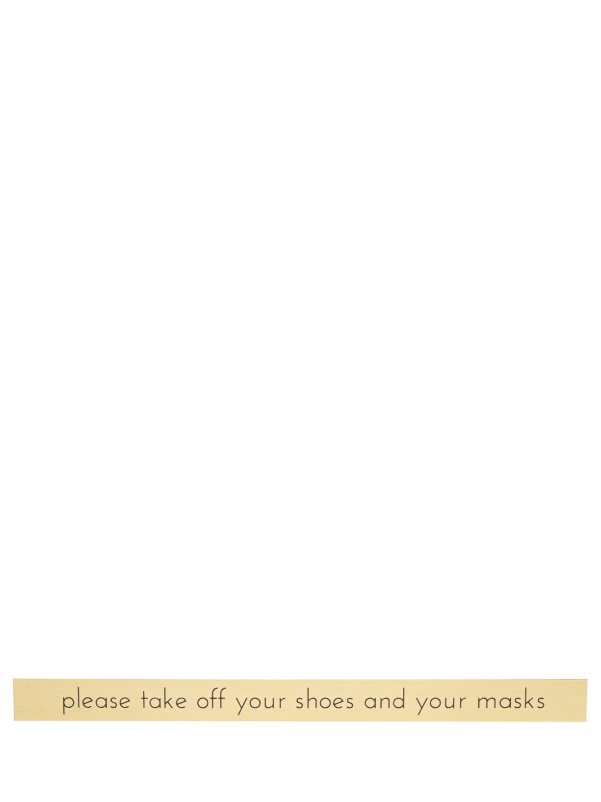 Placa Please Take Off Your Shoes And Your Masks - Dourado