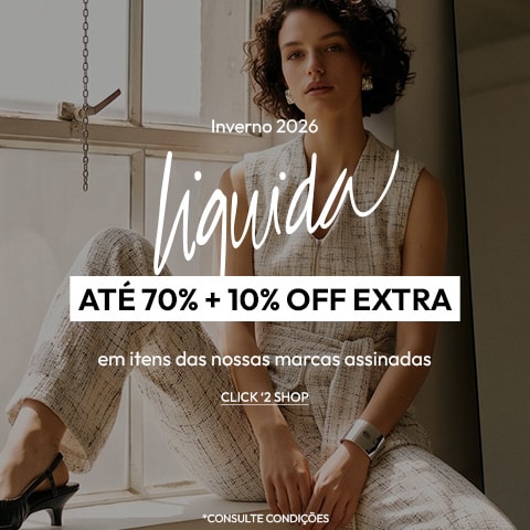 Curadoria Assinada Inverno'26 até 70% OFF + 10% OFF Extra *Consulte Condições