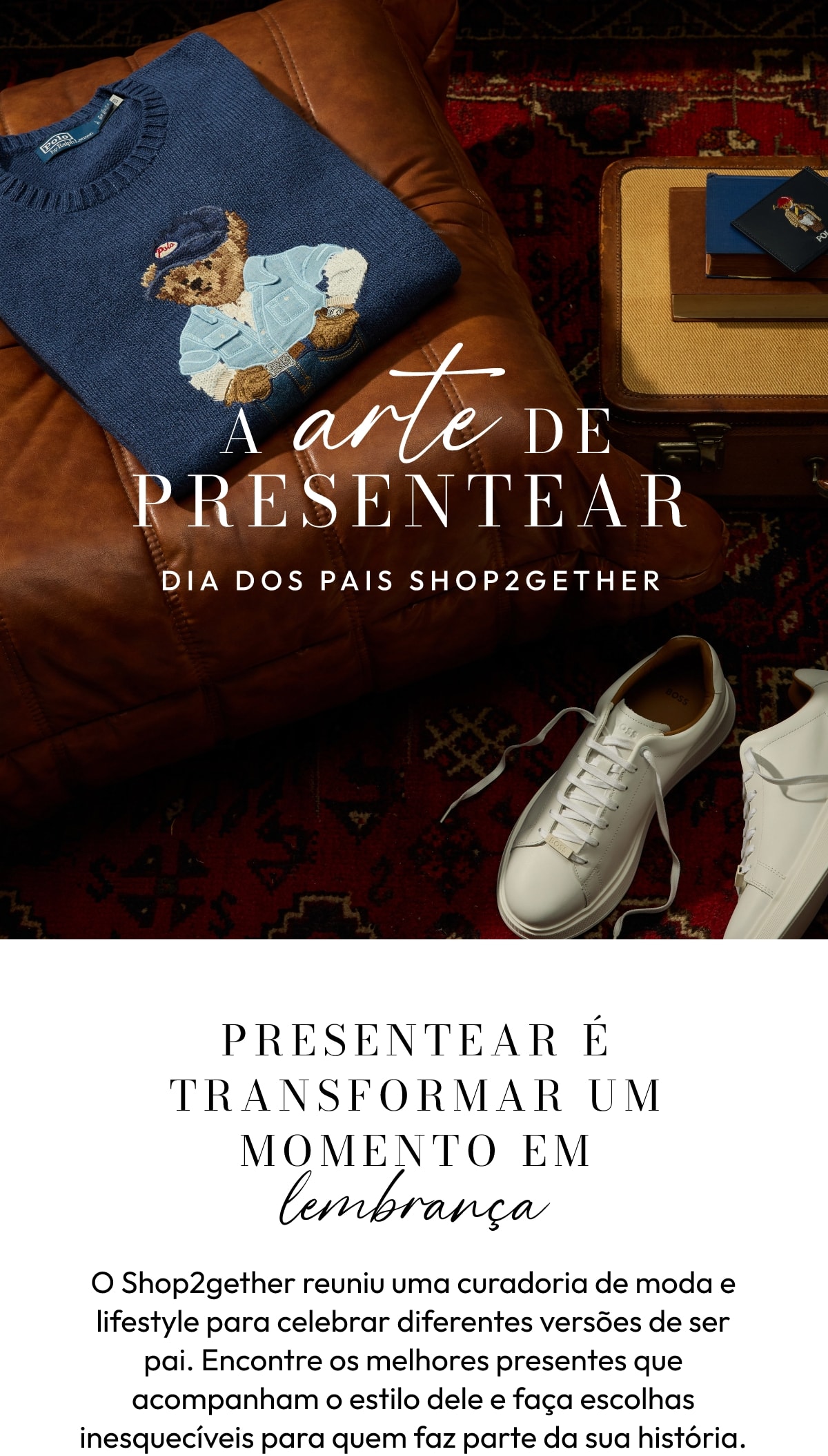 A Arte de Presentear Dia dos Pais Shop2gether