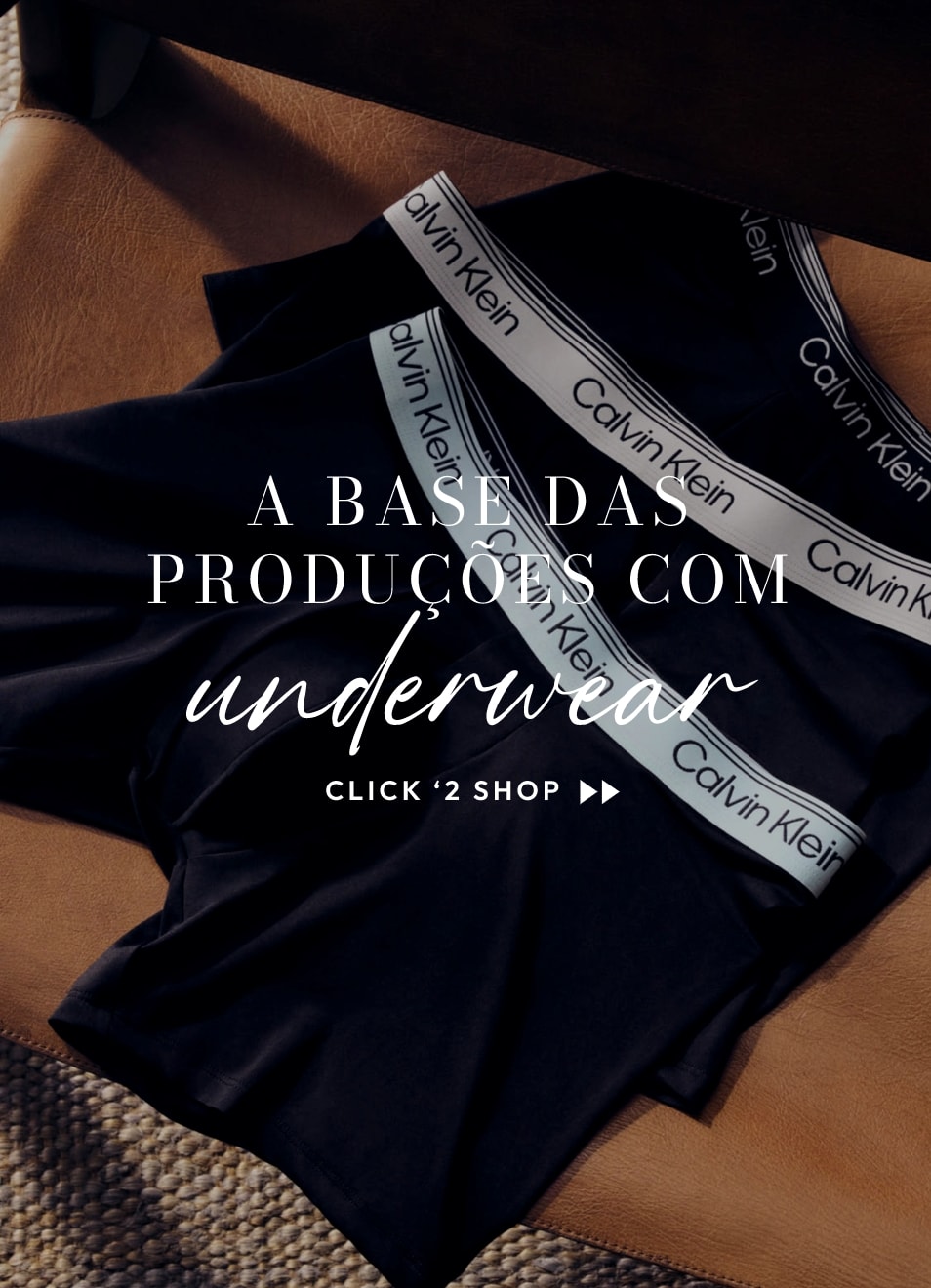A base da produções com underwear