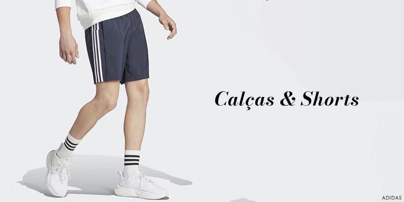 Calças & Shorts