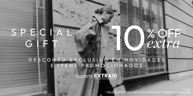 Special Gift: 10% OFF extra em toda* nossa curadoria