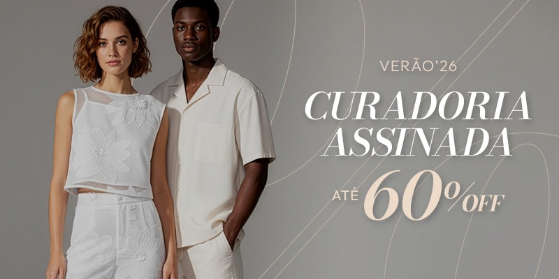 Curadoria Assinada até 60% OFF*