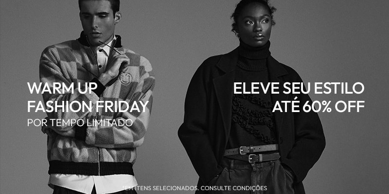 WARM UP FASHION FRIDAY: Até 60% OFF para elevar o seu estilo!