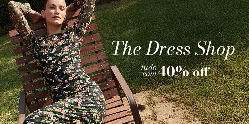 The Dress Shop: Tudo com 40% OFF